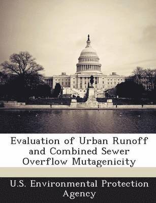 bokomslag Evaluation of Urban Runoff and Combined Sewer Overflow Mutagenicity