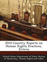 bokomslag 2010 Country Reports on Human Rights Practices, Eritrea