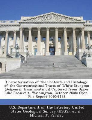 bokomslag Characterization of the Contents and Histology of the Gastrointestinal Tracts of White Sturgeon (Acipenser Transmontanus) Captured from Upper Lake Roosevelt, Washington, October 2008