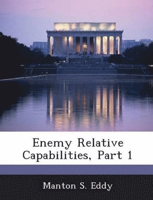 bokomslag Enemy Relative Capabilities, Part 1