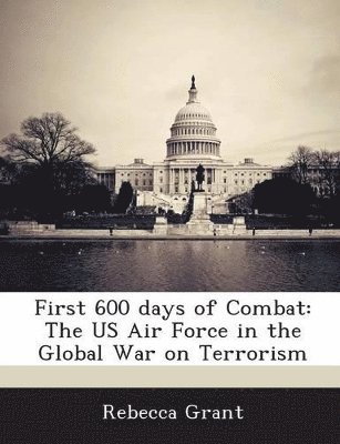 bokomslag First 600 Days of Combat