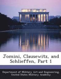 bokomslag Jomini, Clausewitz, and Schlieffen, Part 1