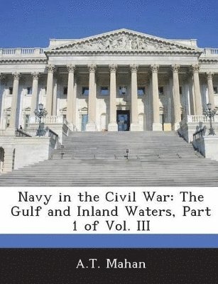 A T Mahan - Navy in the Civil War, Häftad