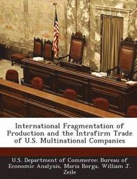 bokomslag International Fragmentation of Production and the Intrafirm Trade of U.S. Multinational Companies