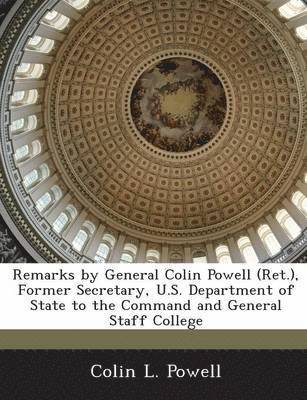 Remarks by General Colin Powell (Ret.), Former Secretary, U.S. Department of State to the Command and General Staff College 1
