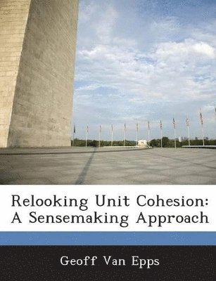 Geoff Van Epps - Relooking Unit Cohesion, Häftad