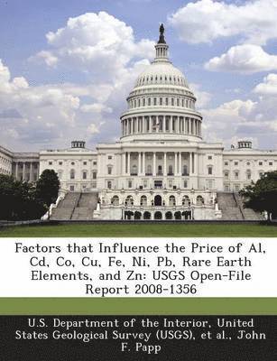 bokomslag Factors That Influence the Price of Al, CD, Co, Cu, Fe, Ni, PB, Rare Earth Elements, and Zn