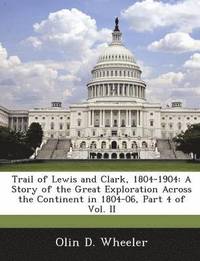 bokomslag Trail of Lewis and Clark, 1804-1904