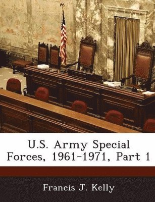 bokomslag U.S. Army Special Forces, 1961-1971, Part 1