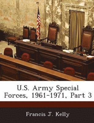 bokomslag U.S. Army Special Forces, 1961-1971, Part 3