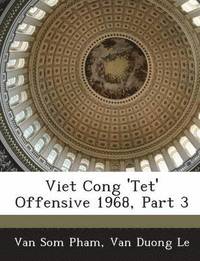 bokomslag Viet Cong 'Tet' Offensive 1968, Part 3