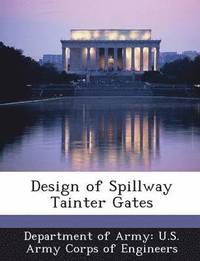 bokomslag Design of Spillway Tainter Gates