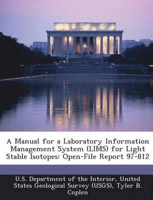 bokomslag A Manual for a Laboratory Information Management System (Lims) for Light Stable Isotopes