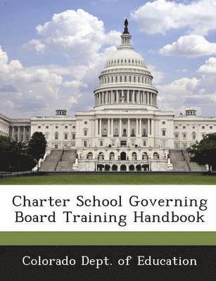 Charter School Governing Board Training Handbook 1