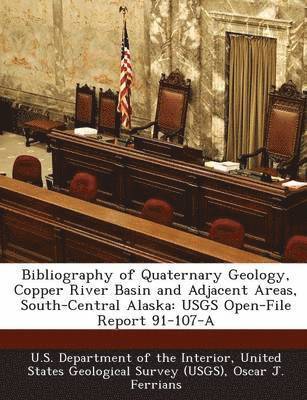 Bibliography of Quaternary Geology, Copper River Basin and Adjacent Areas, South-Central Alaska 1