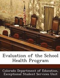 bokomslag Evaluation of the School Health Program