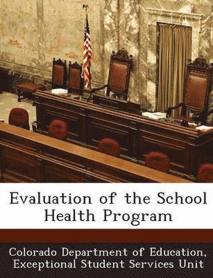 Evaluation of the School Health Program 1