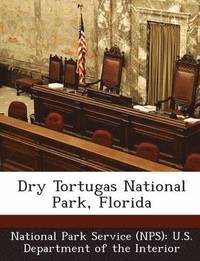 bokomslag Dry Tortugas National Park, Florida