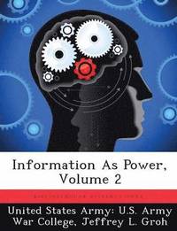 bokomslag Information As Power, Volume 2