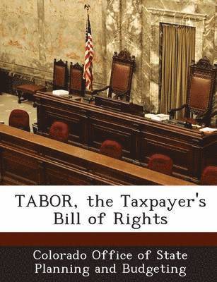 bokomslag Tabor, the Taxpayer's Bill of Rights