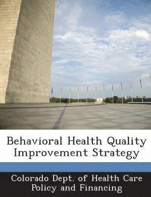 Behavioral Health Quality Improvement Strategy 1