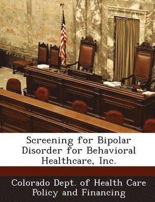 Screening for Bipolar Disorder for Behavioral Healthcare, Inc. 1