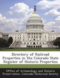 bokomslag Directory of Railroad Properties in the Colorado State Register of Historic Properties