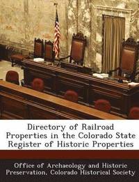 bokomslag Directory of Railroad Properties in the Colorado State Register of Historic Properties