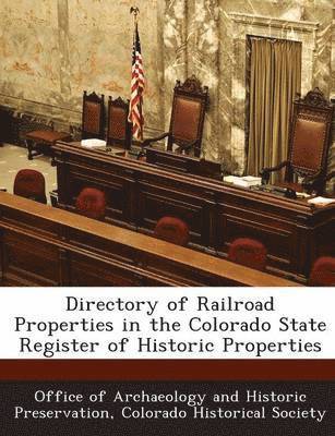 bokomslag Directory of Railroad Properties in the Colorado State Register of Historic Properties