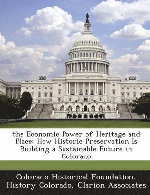 The Economic Power of Heritage and Place 1