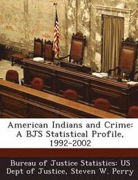 bokomslag American Indians and Crime