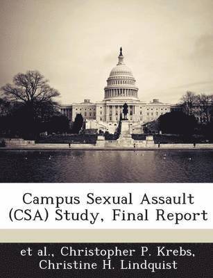 bokomslag Campus Sexual Assault (CSA) Study, Final Report
