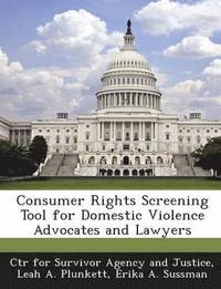 bokomslag Consumer Rights Screening Tool for Domestic Violence Advocates and Lawyers