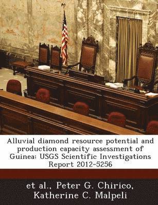 Alluvial Diamond Resource Potential and Production Capacity Assessment of Guinea 1