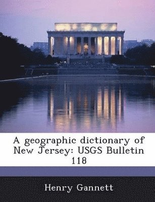 Henry Gannett - Geographic Dictionary of New Jersey, Häftad