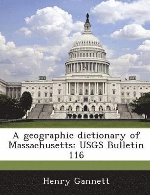 Henry Gannett - geographic dictionary of Massachusetts, Häftad