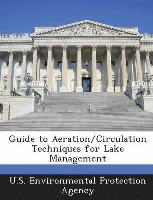 Guide to Aeration/Circulation Techniques for Lake Management 1