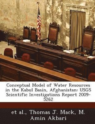 bokomslag Conceptual Model of Water Resources in the Kabul Basin, Afghanistan