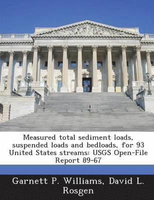 bokomslag Measured Total Sediment Loads, Suspended Loads and Bedloads, for 93 United States Streams