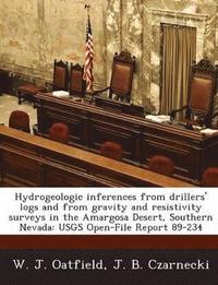 bokomslag Hydrogeologic Inferences from Drillers' Logs and from Gravity and Resistivity Surveys in the Amargosa Desert, Southern Nevada