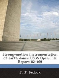 bokomslag Strong-Motion Instrumentation of Earth Dams