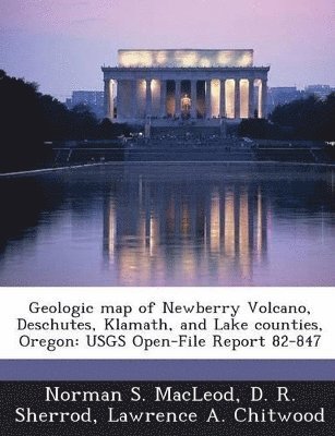 bokomslag Geologic Map of Newberry Volcano, Deschutes, Klamath, and Lake Counties, Oregon