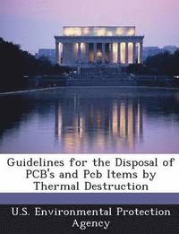 bokomslag Guidelines for the Disposal of PCB's and PCB Items by Thermal Destruction