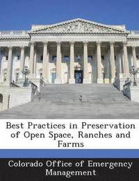 bokomslag Best Practices in Preservation of Open Space, Ranches and Farms