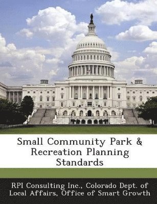 bokomslag Small Community Park & Recreation Planning Standards