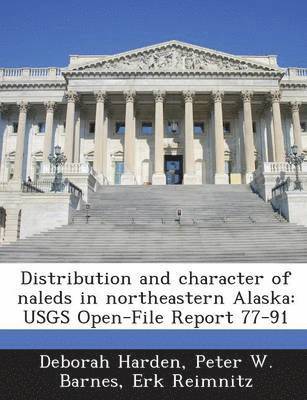 Distribution and Character of Naleds in Northeastern Alaska 1