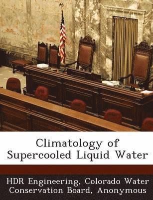 Climatology of Supercooled Liquid Water 1