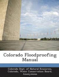 bokomslag Colorado Floodproofing Manual