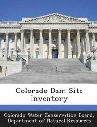 bokomslag Colorado Dam Site Inventory