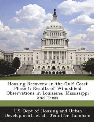 Housing Recovery in the Gulf Coast Phase 1 1